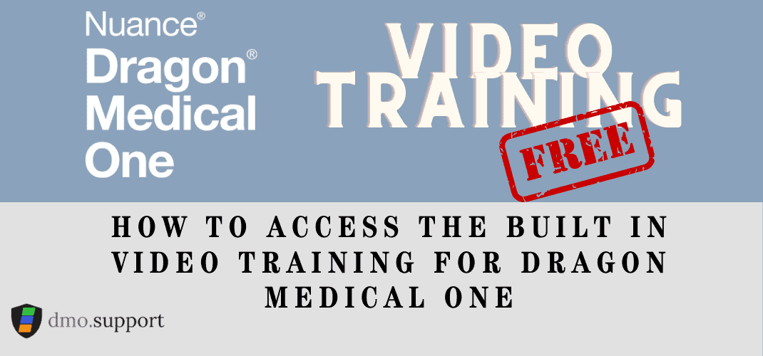 How to access the free built in video training in dragon medical one