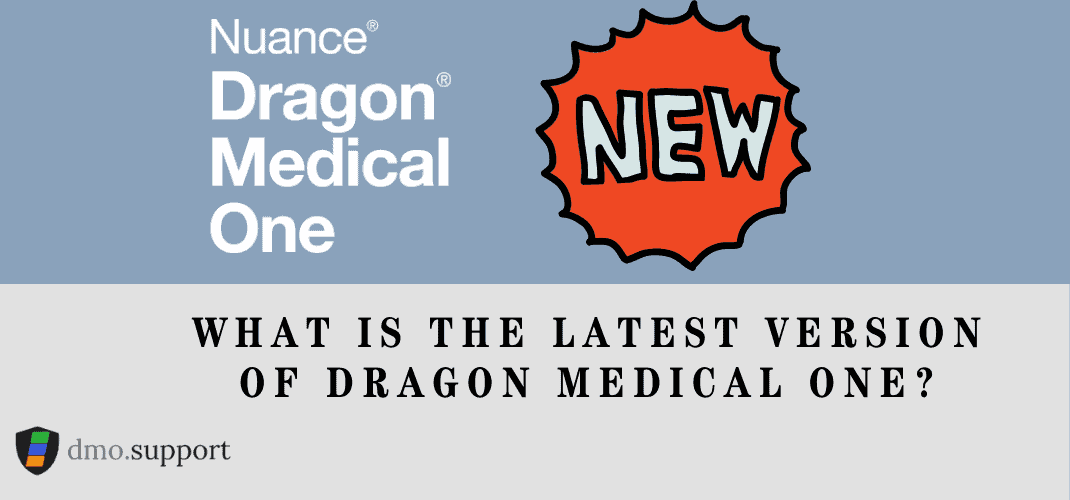 what is the latest version of dragon medical one