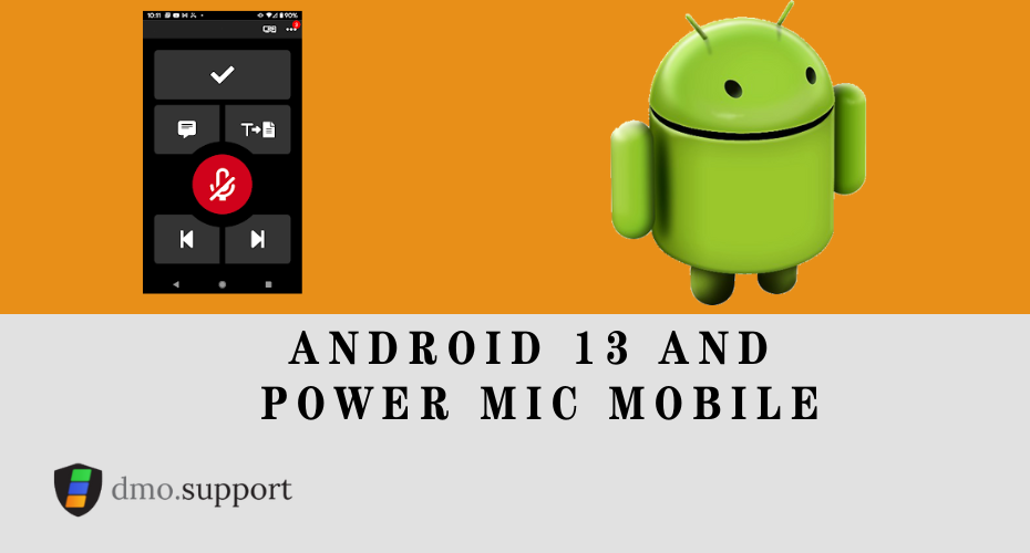 adnroid 13 and power mic mobile dmo.support