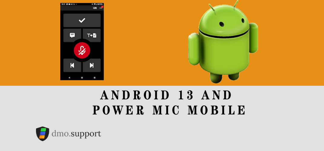 adnroid 13 and power mic mobile dmo.support